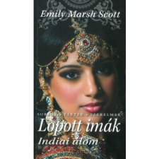 Emily Marsh Scott Lopott imák - Indiai álom (BK24-155986) irodalom