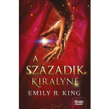 Emily R. King KING, EMILY R. - A SZÁZADIK KIRÁLYNÉ gyermek- és ifjúsági könyv