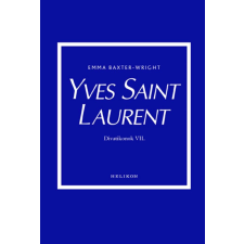Emma Baxter-Wright - Yves Saint Laurent - Divatikonok VI. egyéb könyv