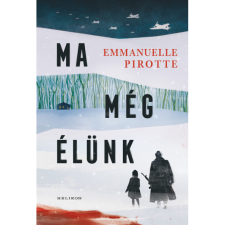 Emmanuelle Pirotte Ma még élünk (BK24-178013) regény