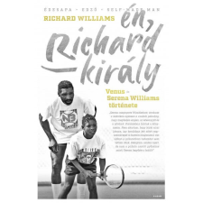 Én, Richard király - Venus és Serena Williams története társadalom- és humántudomány