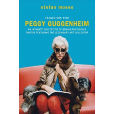  Encounters with Peggy Guggenheim – Stefan Moses idegen nyelvű könyv