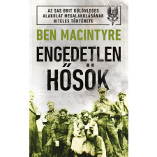 Engedetlen hősök történelem