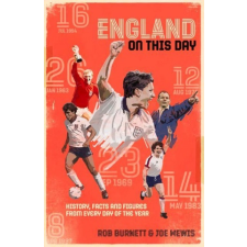  England On This Day – Rob Burnett,Joe Mewis idegen nyelvű könyv