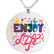 Enjoy Life medál lánccal, választható több formában és színben medál