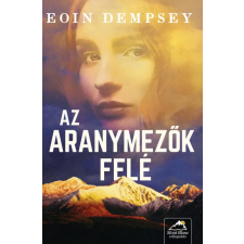 Eoin Dempsey - Az aranymezők felé egyéb könyv