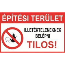  Építési terület! (TÁBLA) munkavédelem