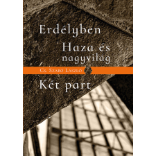 Erdélyben / Haza és nagyvilág / Két part irodalom