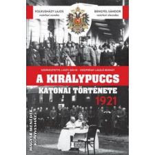 Erdélyi Szalon A királypuccs katonai története 1921 - Folkusházy Lajos - Bengyel Sándor idegen nyelvű könyv