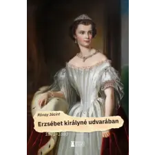 Erdélyi Szalon Erzsébet királyné udvarában - 1871-1883 regény