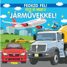  Érezd jól magad a járművekkel! - Fedezd fel! egyéb bébijáték