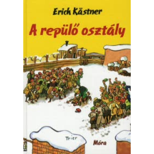 Erich Kästner A repülő osztály gyermek- és ifjúsági könyv