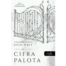 Erin Watt WATT, ERIN - CIFRA PALOTA - A ROYAL CSALÁD 3. gyermek- és ifjúsági könyv