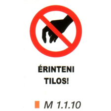  Érinteni tilos! m 1.1.10 információs címke