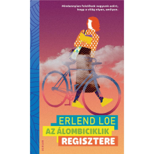 Erlend Loe Az álombiciklik regisztere regény