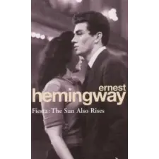 Ernest Hemingway FIESTA: THE SUN ALSO RISES regény