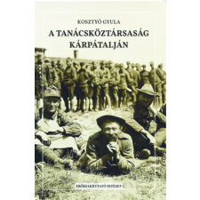 Erőszakkutató Intézet A Tanácsköztársaság Kárpátalján történelem