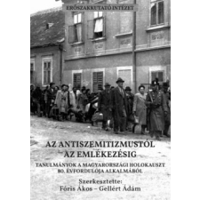 Erőszakkutató Intézet Az antiszemitizmustól az emlékezésig történelem