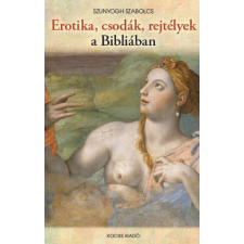  Erotika, csodák, rejtélyek a Bibliában vallás