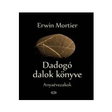 Erwin Mortier DADOGÓ DALOK KÖNYVE irodalom