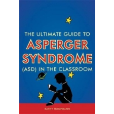 Essential Manual for Asperger Syndrome (ASD) in the Classroom – Kathy Hoopmann idegen nyelvű könyv