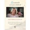 Eszterhai Katalin - Gondolatok szívnek, léleknek
