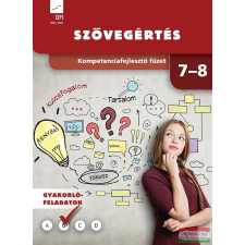 Eszterházy Károly Egyetem - Oktatáskutató és Fejlesztő Intézet Kompetenciafejlesztő füzet. Szövegértés 7-8. tankönyv