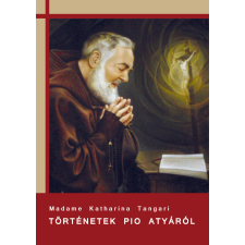 Etalon Film Kft. Történetek Pio atyáról vallás