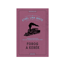  Ethel Lina White - Forog a kerék regény