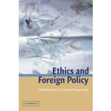  Ethics and Foreign Policy – Karen E. SmithMargot Light idegen nyelvű könyv