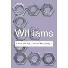  Ethics and the Limits of Philosophy – Bernard Williams idegen nyelvű könyv