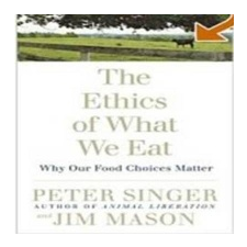  Ethics Of What We Eat – Peter Singer idegen nyelvű könyv