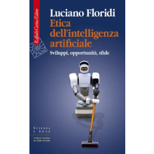  Etica dell'intelligenza artificiale. Sviluppi, opportunità, sfide – Luciano Floridi idegen nyelvű könyv