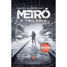 Európa Dmitry Glukhovsky - Metró - A trilógia regény