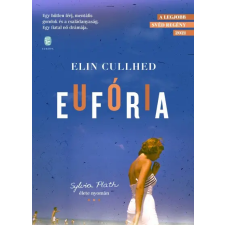 Európa Eufória - Sylvia Plath élete nyomán irodalom