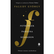 Európa Faludy György - Fetrengek parázna szabadon - Félszáz istenes versfordítás irodalom