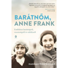 Európa Hannah Pick-Goslar - Barátnőm, Anne Frank - Emlékirat barátságról, veszteségről és túlélésről irodalom