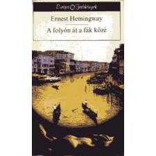 Európa Könyvkiadó A folyón át a fák közé antikvárium - használt könyv