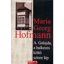 Európa Könyvkiadó A. Galajda, a balkezes költő színre lép antikvárium - használt könyv