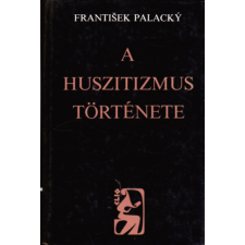 Európa Könyvkiadó A huszitizmus története. Fejezetek a cseh nemzet történetéből. antikvárium - használt könyv