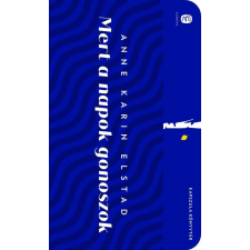 Európa Könyvkiadó Anne Karin Elstad - Mert a napok gonoszok regény