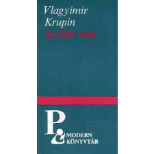 Európa Könyvkiadó Az élet vize - Vlagyimir Krupin antikvárium - használt könyv