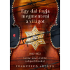 Európa Könyvkiadó Francesco Lotoro - Egy dal fogja megmenteni a világot - 1933-1953 - A zene, amely túlélte a deportálásokat