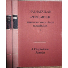 Európa Könyvkiadó Halhatatlan szerelmesek I-II. (Tizenkilencedik századi elbeszélések) antikvárium - használt könyv