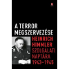 Európa Könyvkiadó Heinrich Himmler - A terror megszervezése