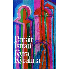 Európa Könyvkiadó Kyra Kyralina (Négy regény) antikvárium - használt könyv