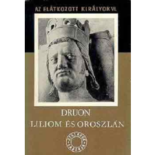 Európa Könyvkiadó Liliom és oroszlán - Az elátkozott királyok VI. antikvárium - használt könyv