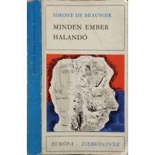 Európa Könyvkiadó Minden ember halandó - Simone de Beauvoir antikvárium - használt könyv