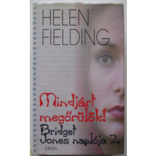 Európa Könyvkiadó Mindjárt megőrülök! - Bridget Jones naplója 2. - Helen Fielding antikvárium - használt könyv