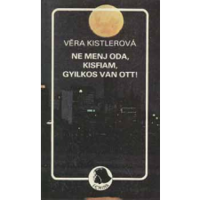 Európa Könyvkiadó Ne menj oda, kisfiam, gyilkos van ott! antikvárium - használt könyv